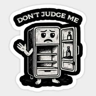 Don't Judge Me Sticker